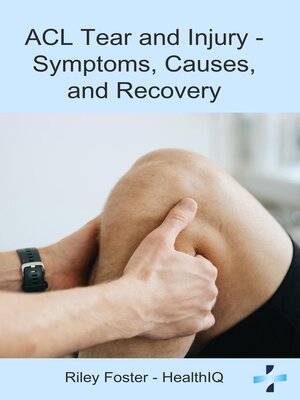 cover image of ACL Tear and Injury--Symptoms, causes, and recovery